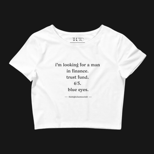 i'm looking for a man in finance Crop Tee