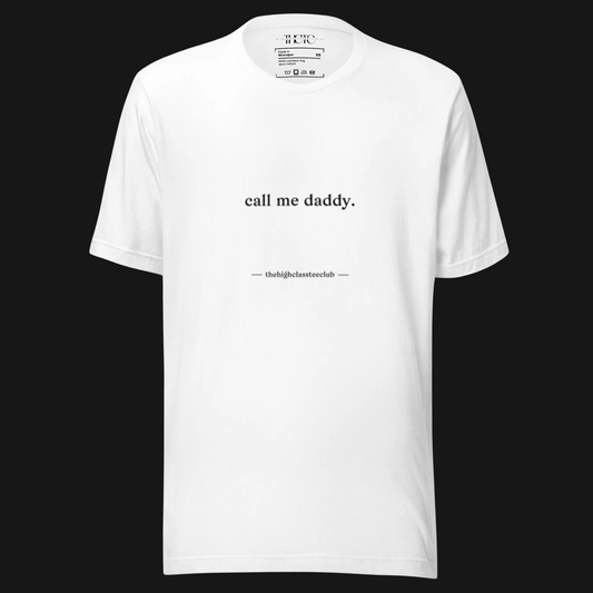 call me daddy Unisex Tee