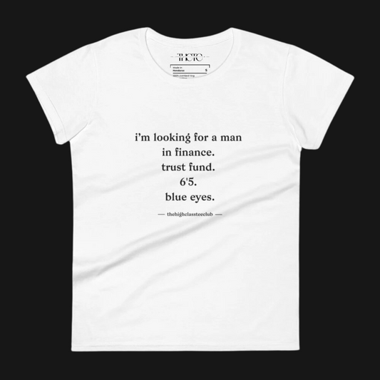 i'm looking for a man in finance Women's Fit Tee