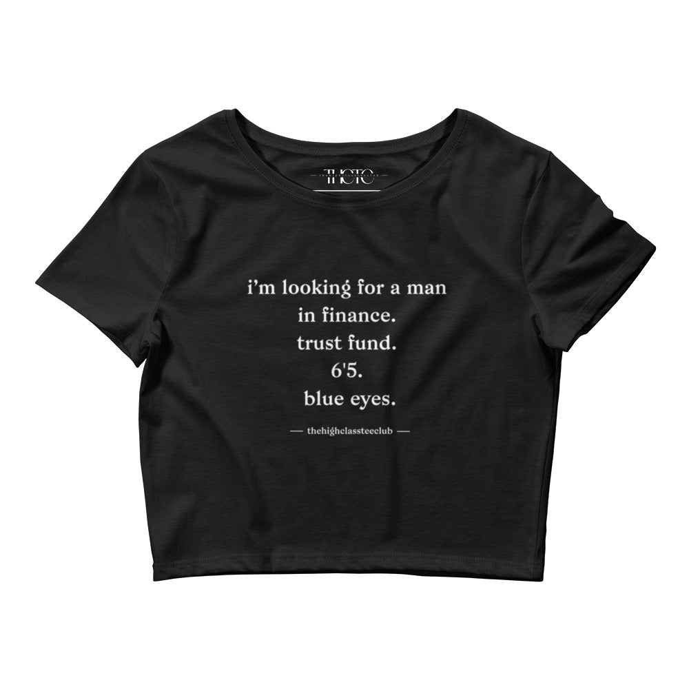 i'm looking for a man in finance Crop Tee